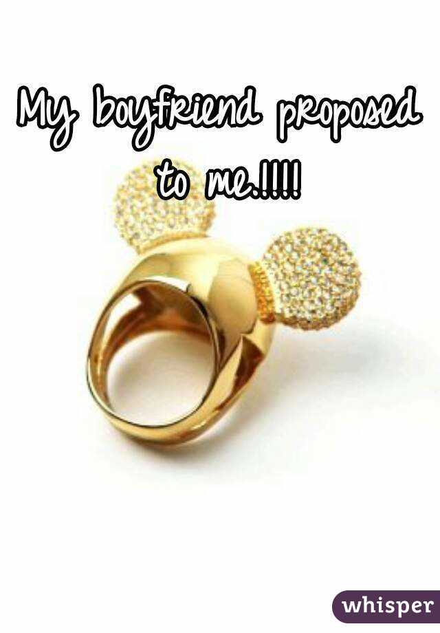 My boyfriend proposed to me.!!!!