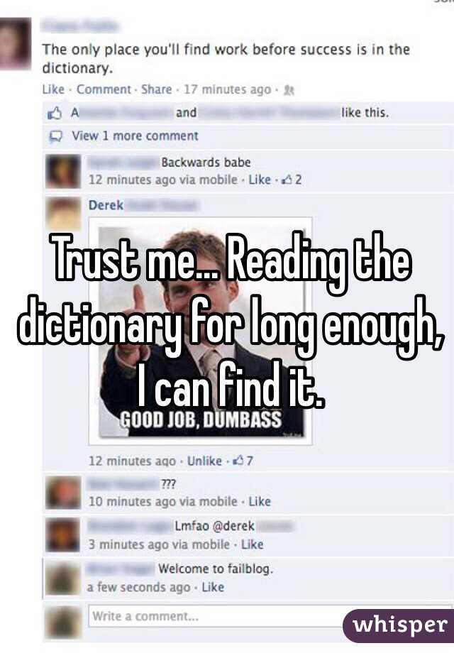 Trust me... Reading the dictionary for long enough, I can find it. 