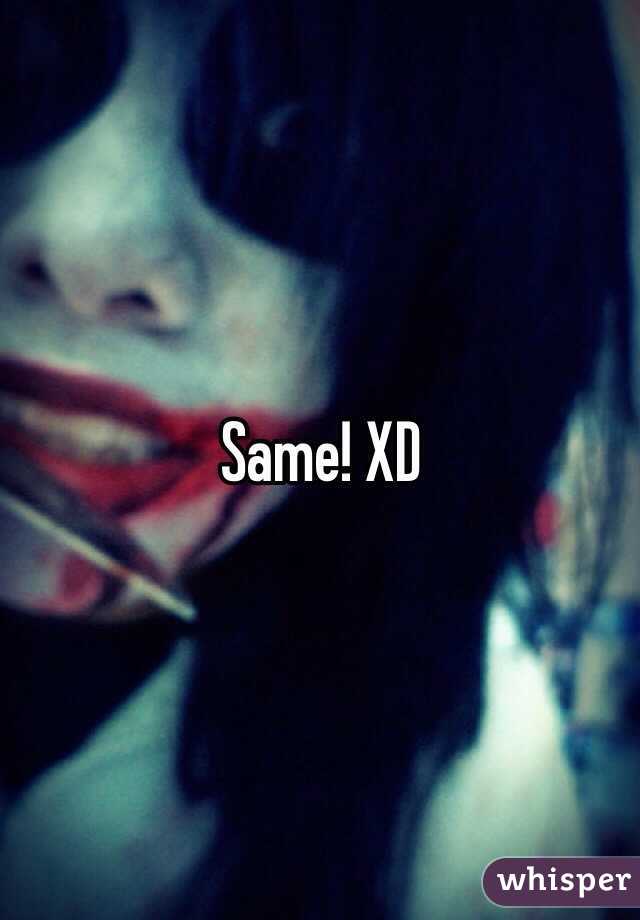 Same! XD