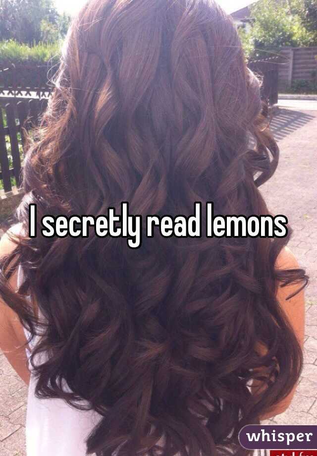 I secretly read lemons 