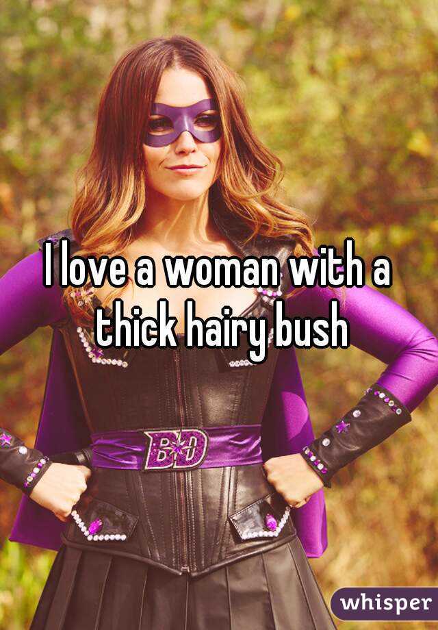 I Love A Woman With A Thick Hairy Bush