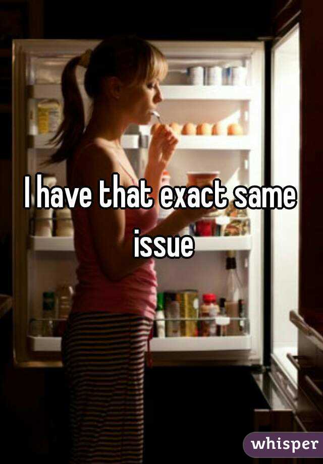 I have that exact same issue