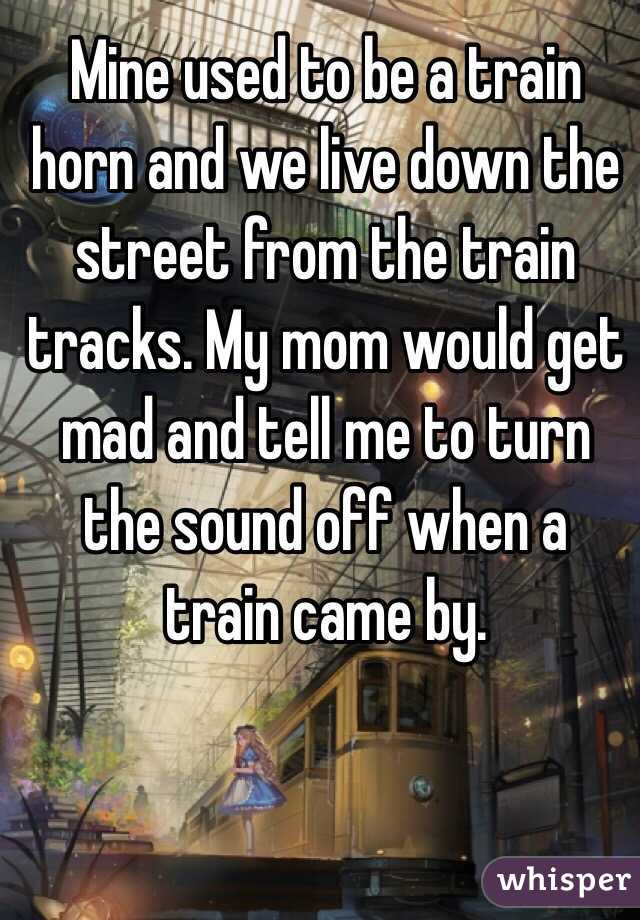 Mine used to be a train horn and we live down the street from the train tracks. My mom would get mad and tell me to turn the sound off when a train came by.