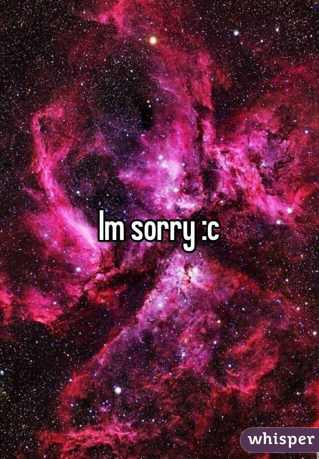 Im sorry :c
