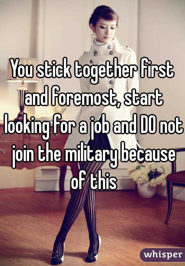 You stick together first and foremost, start looking for a job and DO not join the military because of this