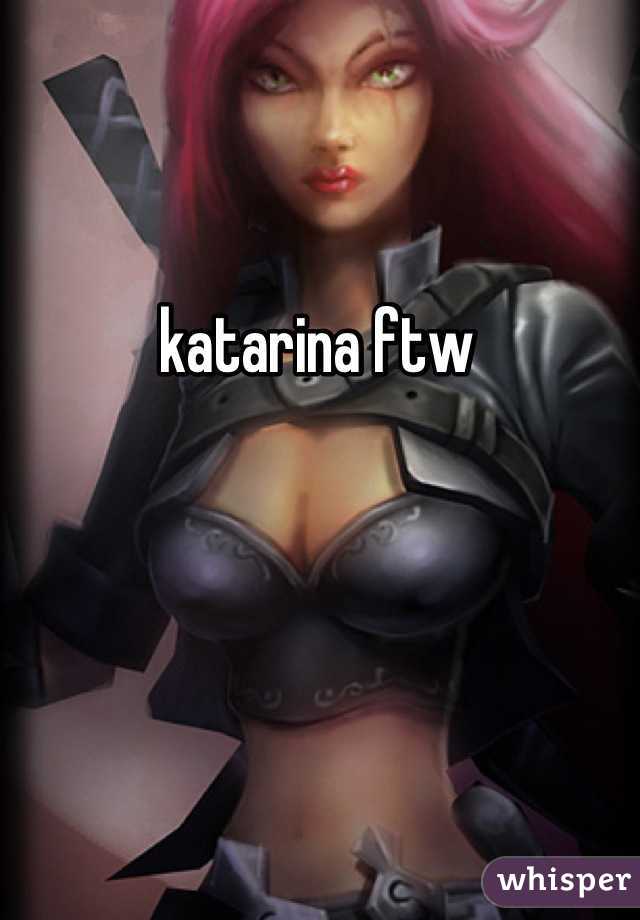 katarina ftw