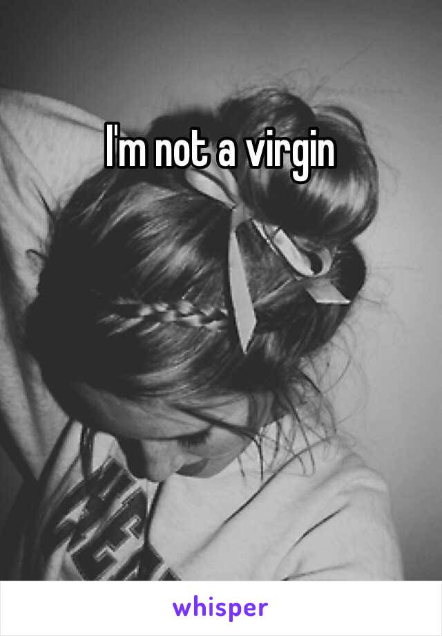 I'm not a virgin