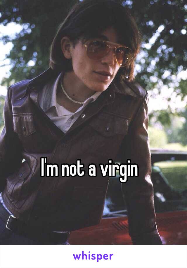 I'm not a virgin