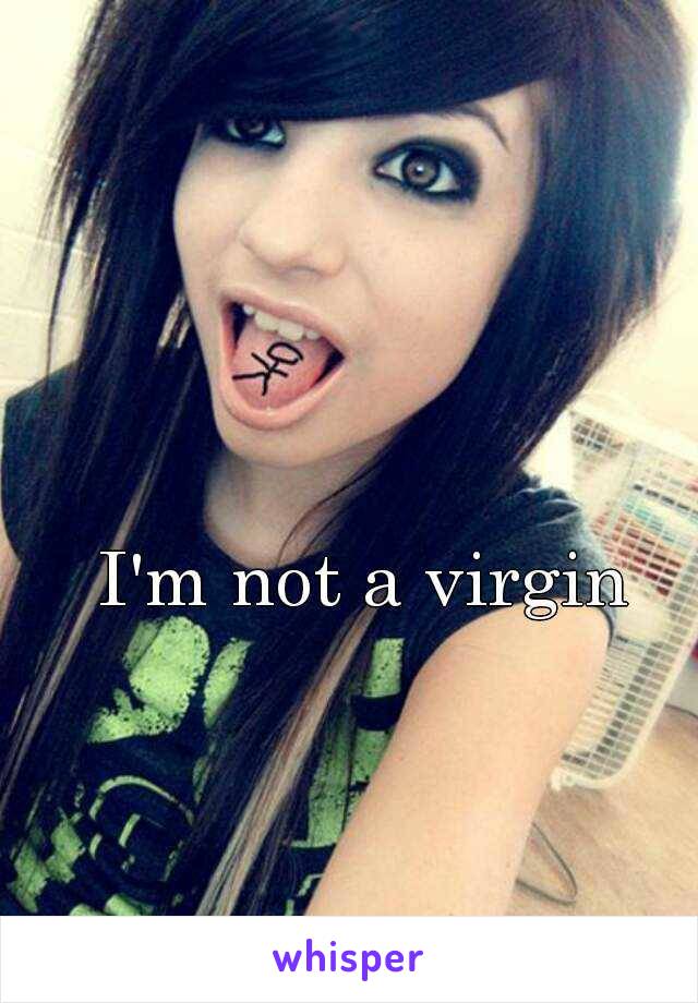 I'm not a virgin 