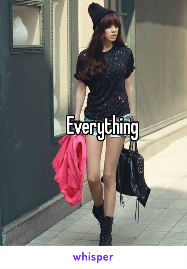 Everything