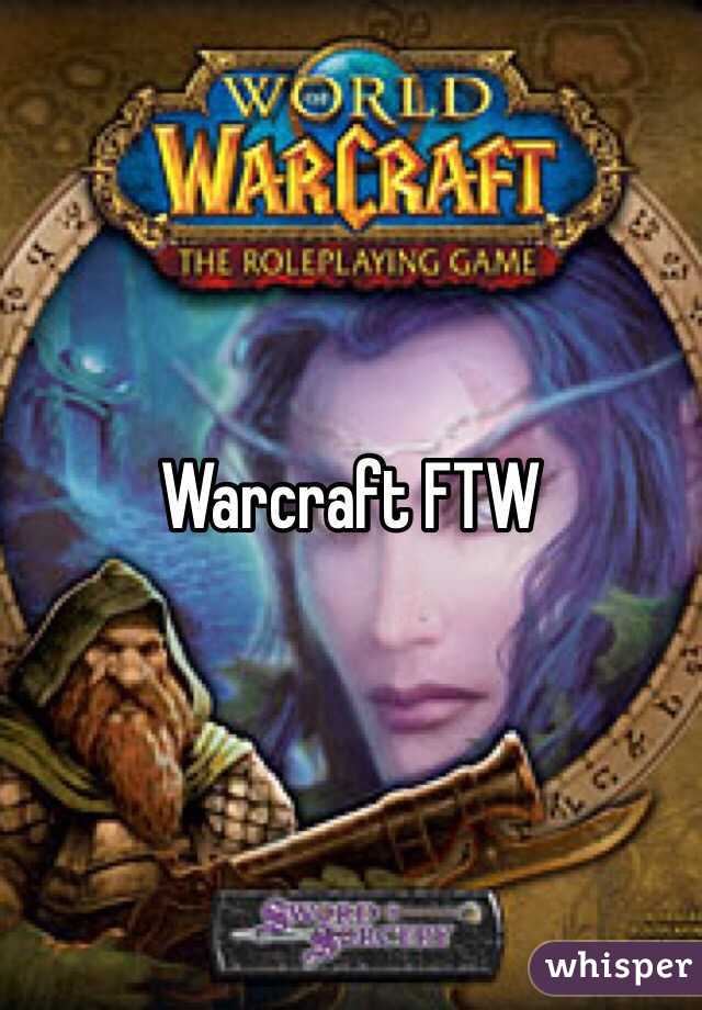Warcraft FTW