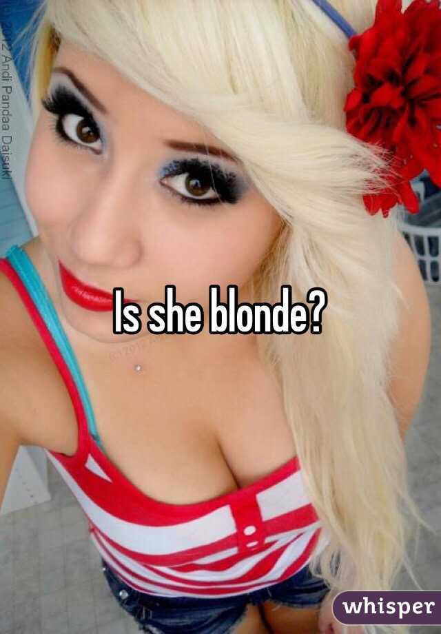 Is she blonde?