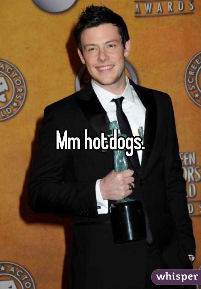 Mm hotdogs.
