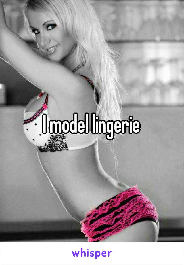 I model lingerie