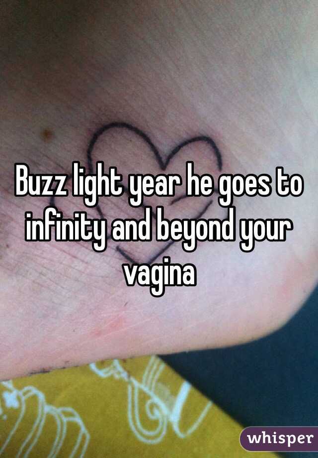 Buzz light year he goes to infinity and beyond your vagina 