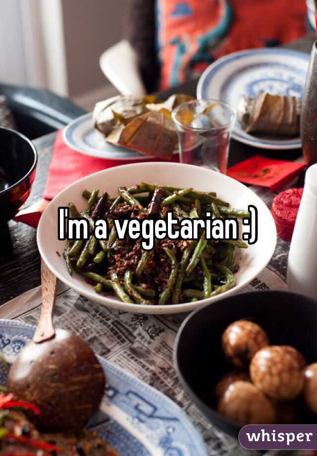 I'm a vegetarian :)