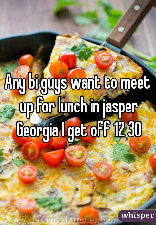 Any bi guys want to meet up for lunch in jasper Georgia I get off 12 30