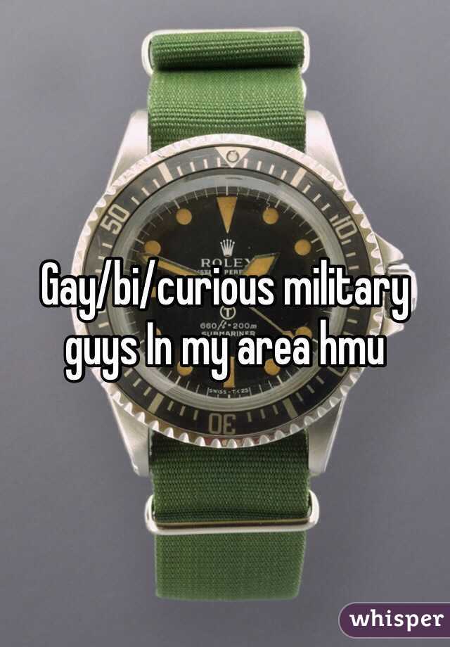 Gay/bi/curious military guys In my area hmu