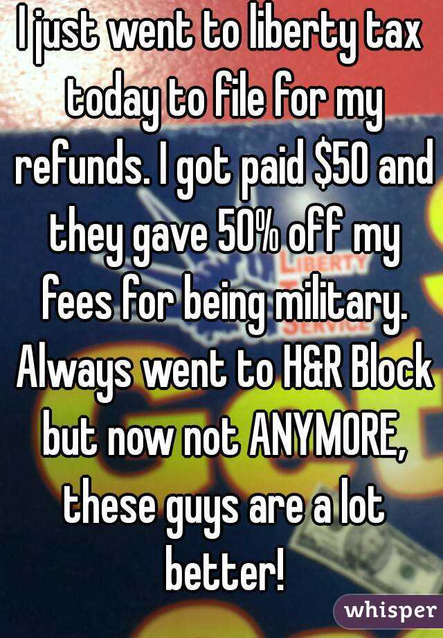 I just went to liberty tax today to file for my refunds. I got paid $50 and they gave 50% off my fees for being military. Always went to H&R Block but now not ANYMORE, these guys are a lot better!