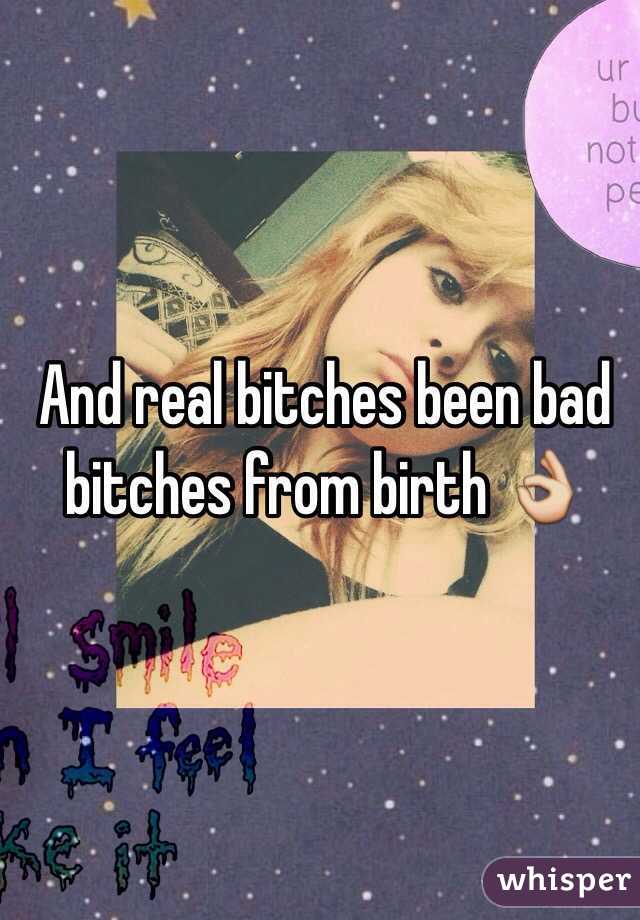 And real bitches been bad bitches from birth 👌