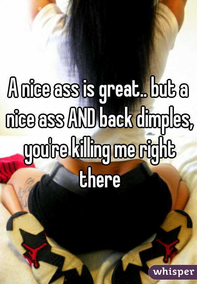A nice ass is great.. but a nice ass AND back dimples, you're killing me right there