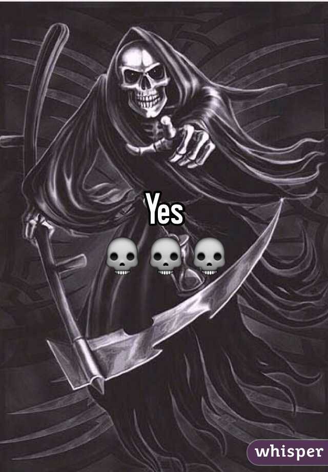Yes
💀💀💀