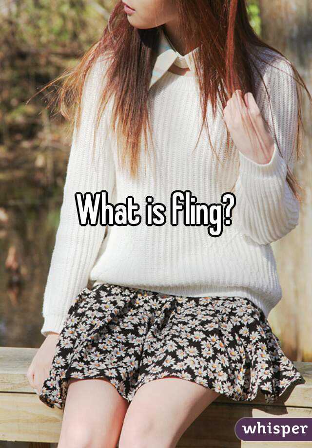 What is fling?
