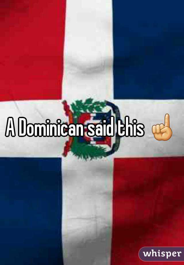 A Dominican said this ☝