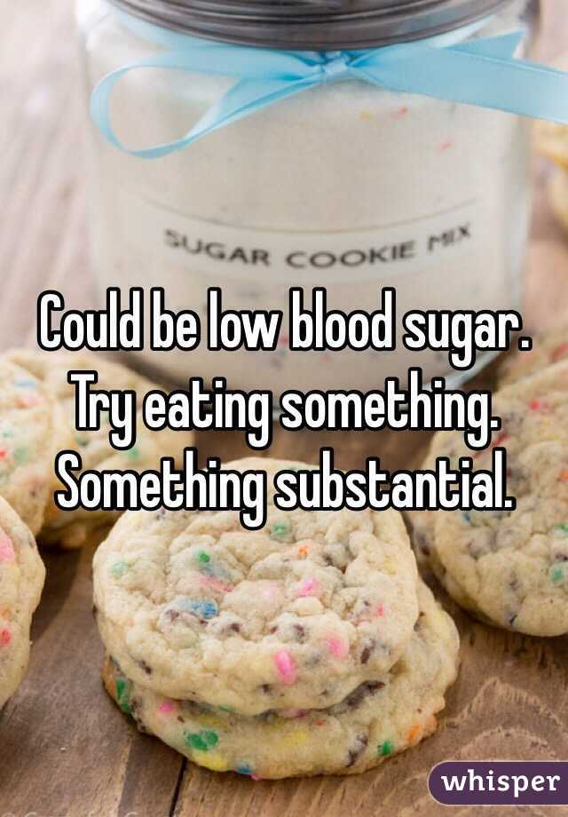 Could be low blood sugar.
Try eating something.
Something substantial.