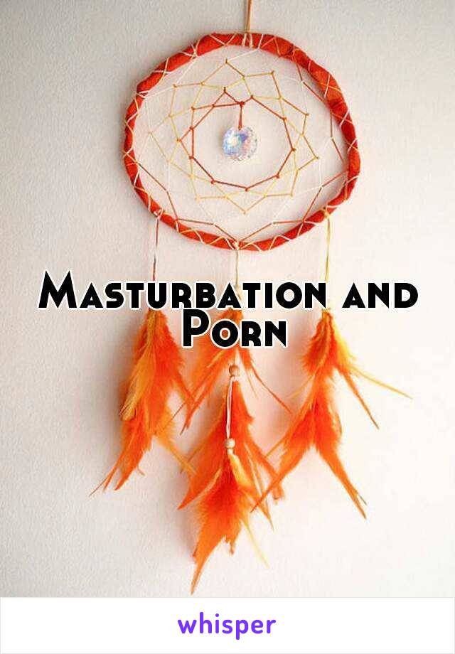 Masturbation and Porn