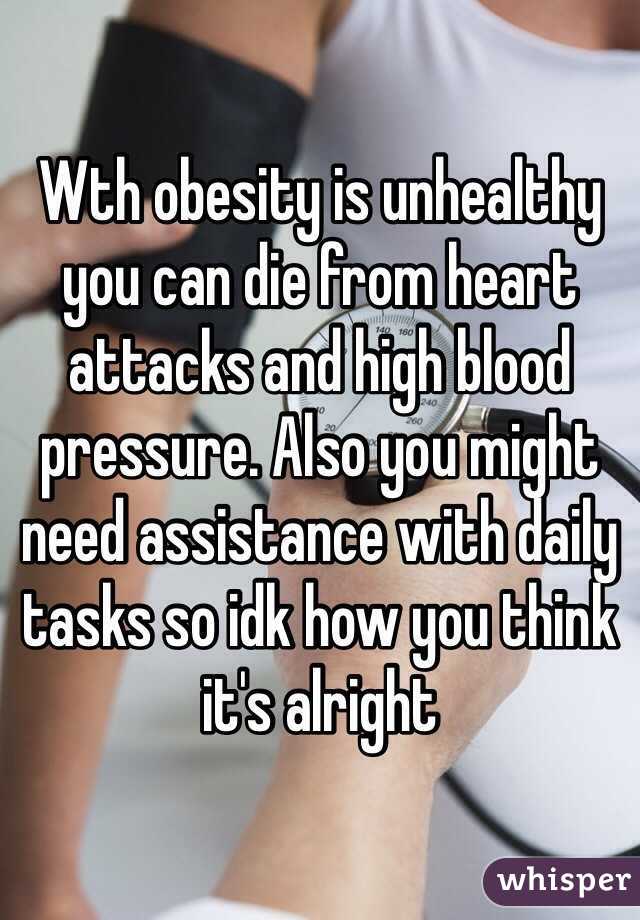 Wth obesity is unhealthy you can die from heart attacks and high blood pressure. Also you might need assistance with daily tasks so idk how you think it's alright