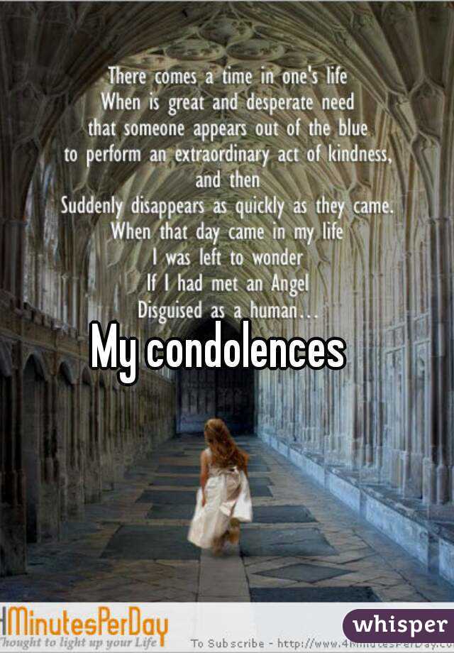 My condolences 