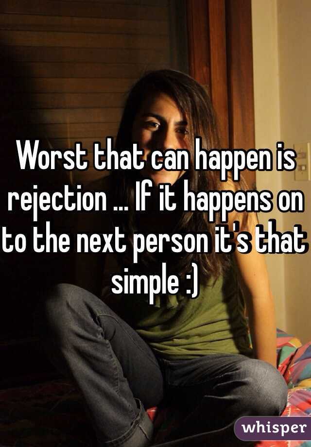 Worst that can happen is rejection ... If it happens on to the next person it's that simple :) 