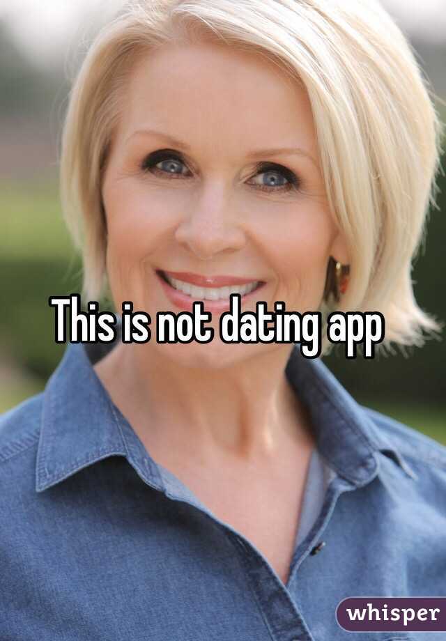 This is not dating app 