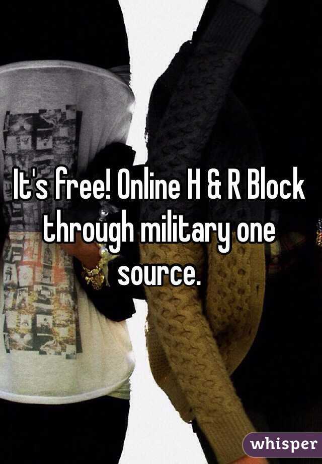 It's free! Online H & R Block through military one source.