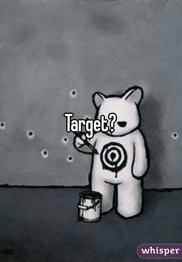 Target?