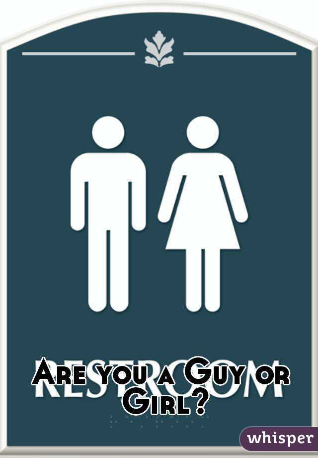 Are you a Guy or Girl?
