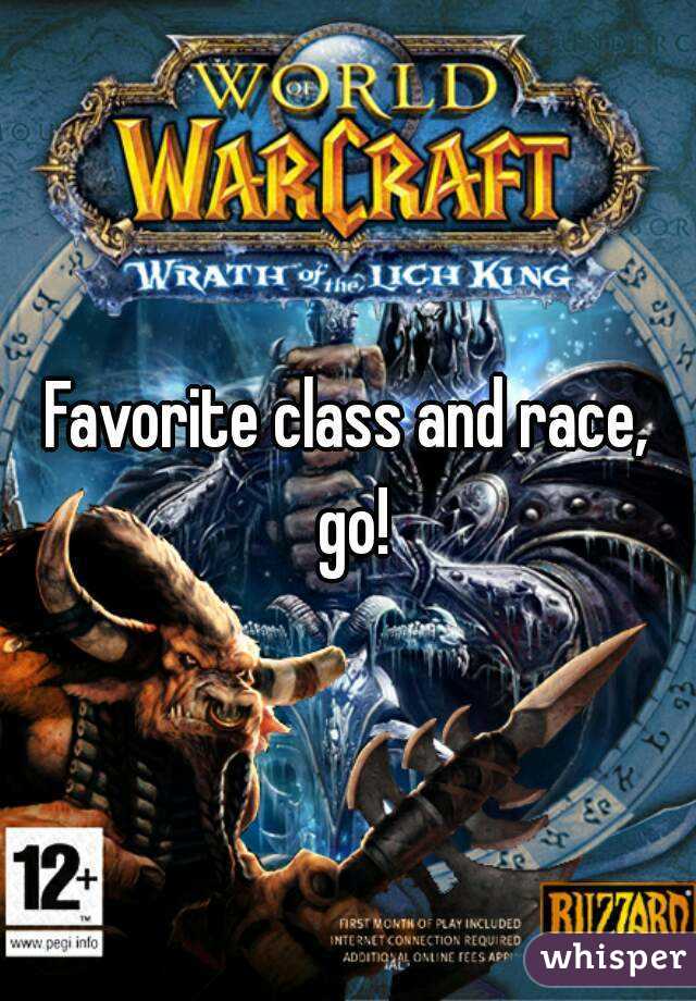 Favorite class and race, go!