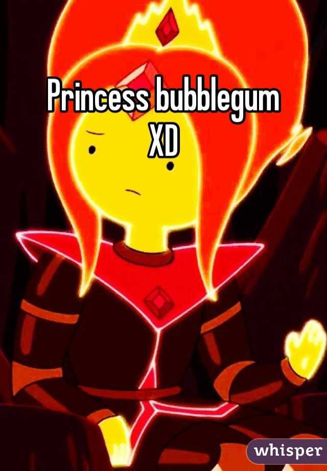 Princess bubblegum 
XD