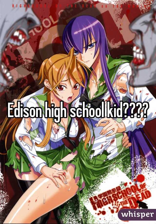 Edison high school kid????