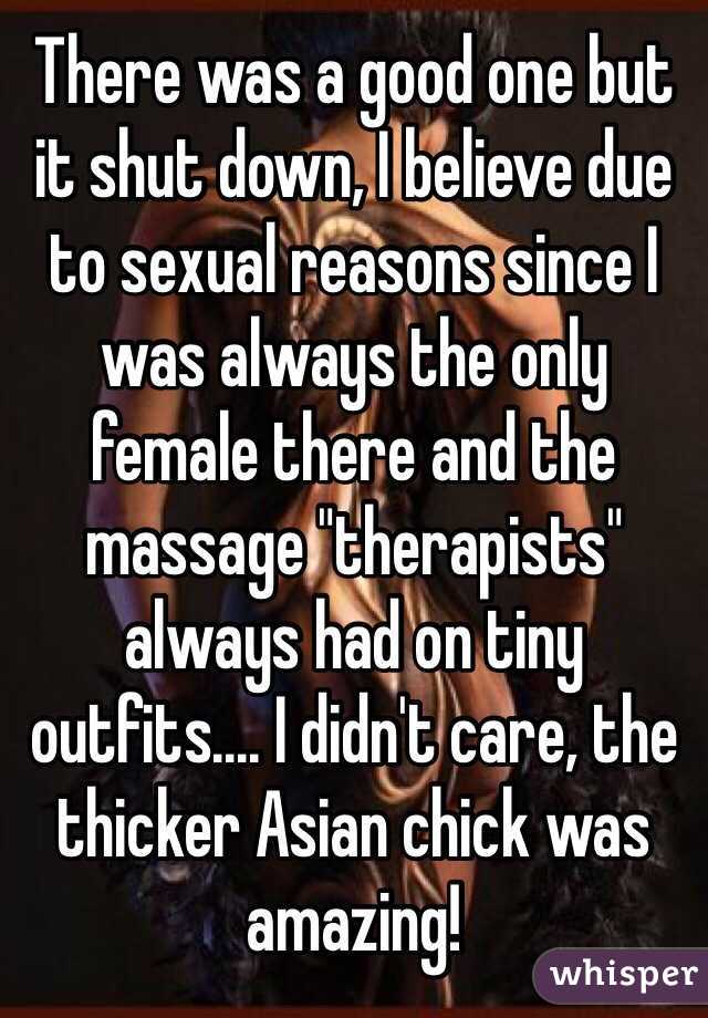 There was a good one but it shut down, I believe due to sexual reasons since I was always the only female there and the massage "therapists" always had on tiny outfits.... I didn't care, the thicker Asian chick was amazing!