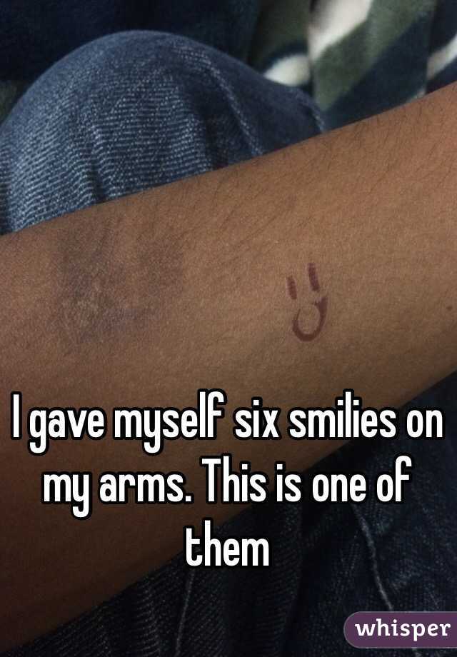 I gave myself six smilies on my arms. This is one of them