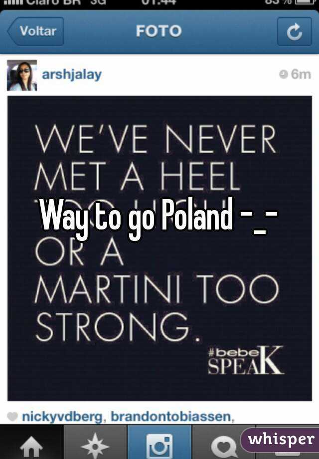 Way to go Poland -_-