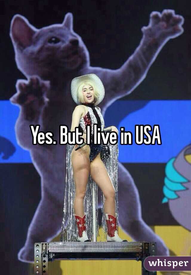 Yes. But I live in USA