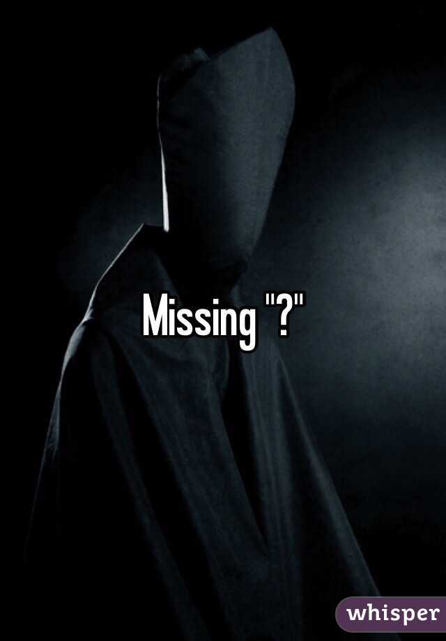 Missing "?"