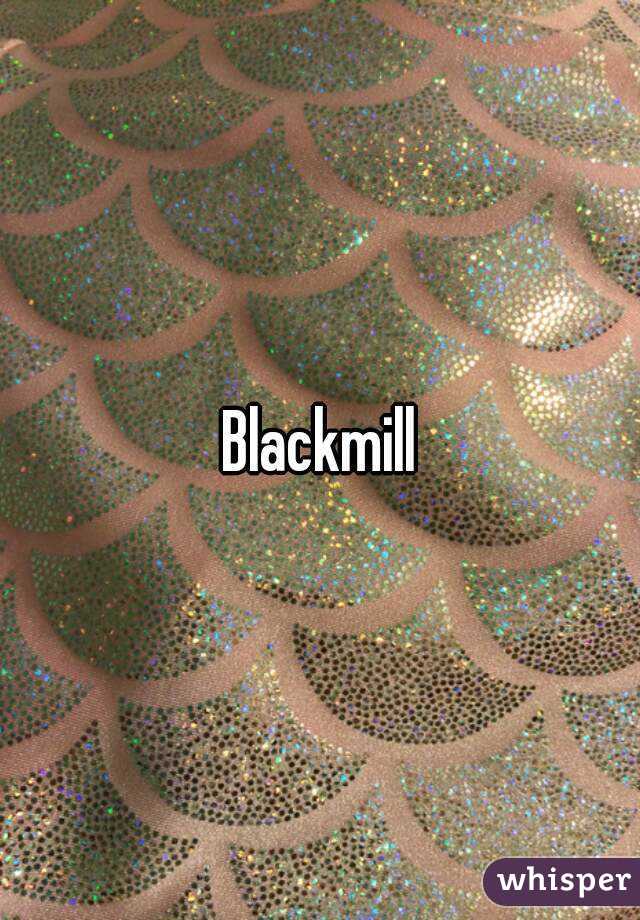Blackmill