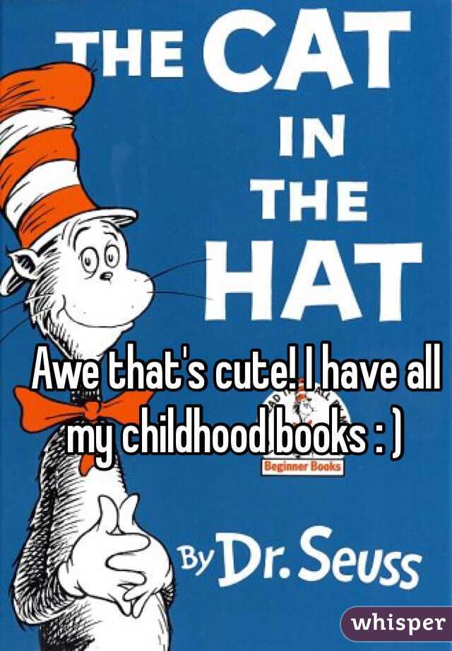 Awe that's cute! I have all my childhood books : )