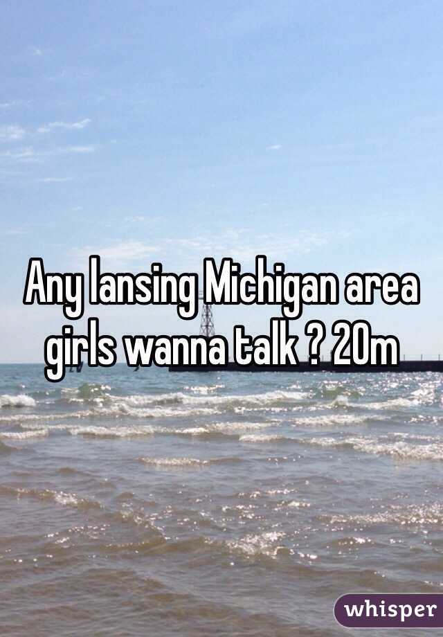 Any lansing Michigan area girls wanna talk ? 20m