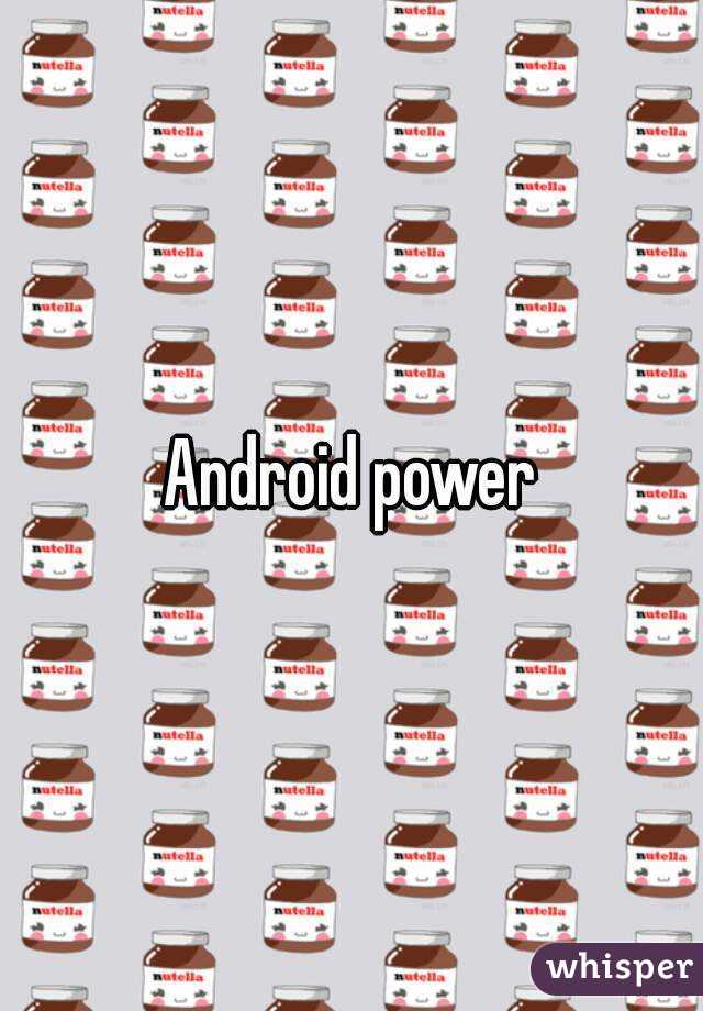 Android power