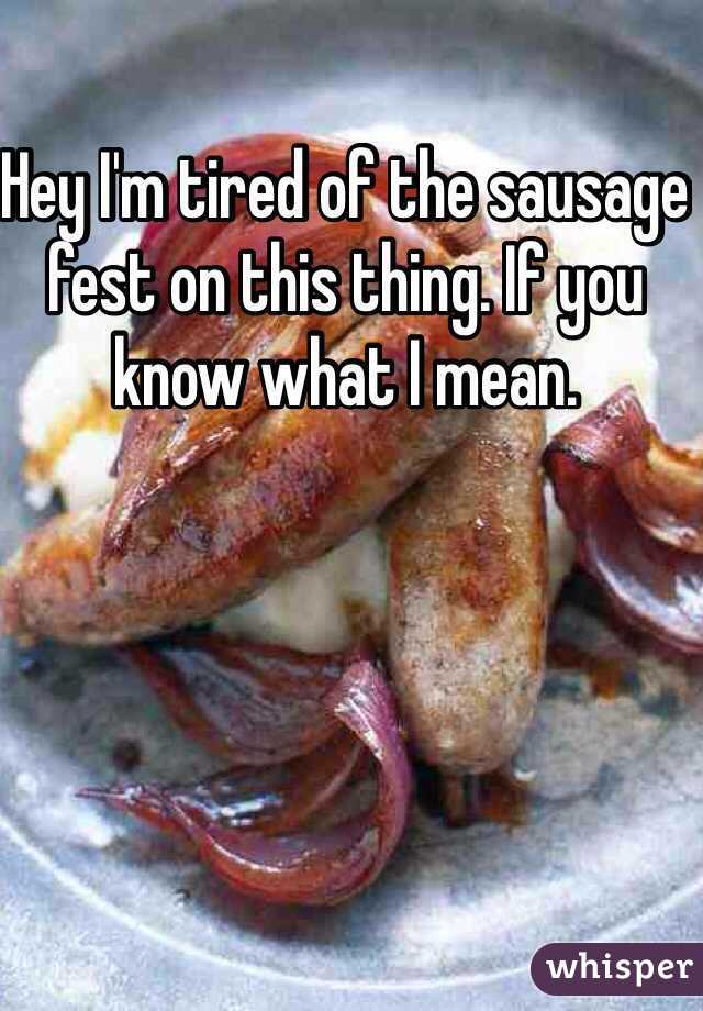 Hey I'm tired of the sausage fest on this thing. If you know what I mean. 